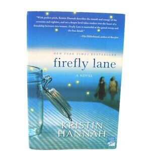 Firefly Lane A Novel Book by Kristin Hannah New York Times Best Seller Paperback
